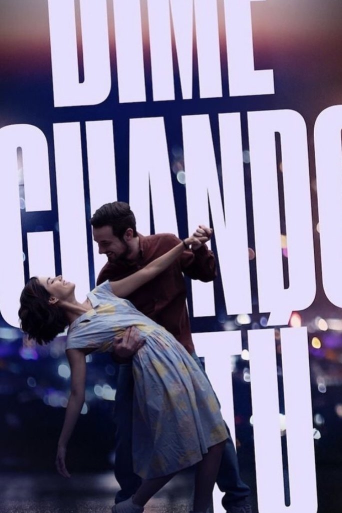 Tell Me When (Dime Cuándo Tú) ขอเพียงเธบอก (2020)