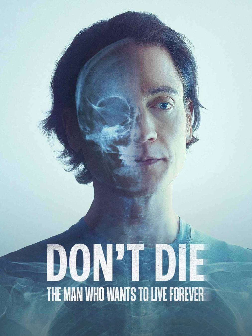 Don’t Die The Man Who Wants to Live Forever ชายผู้อยากเป็นอมตะ (2025)