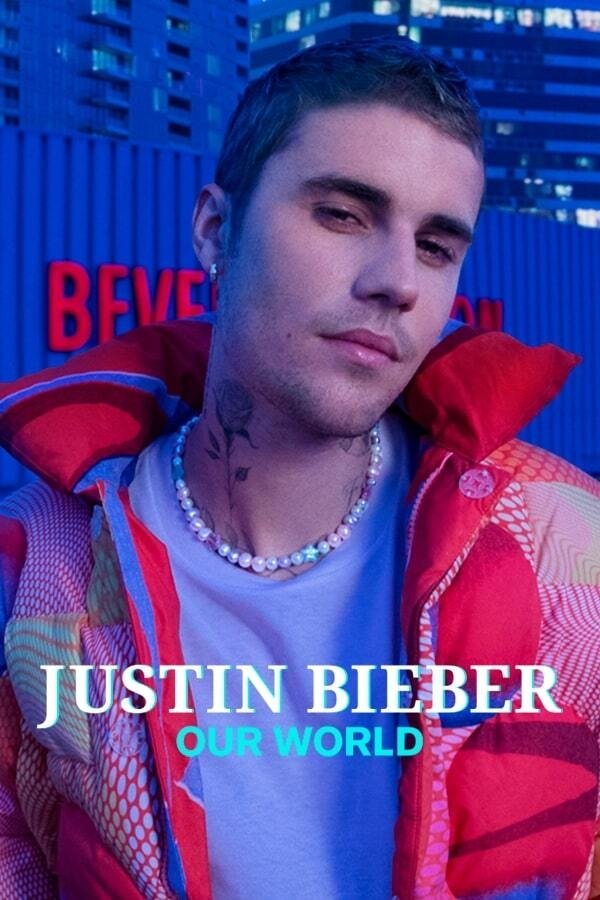 Justin Bieber Our World (2021)