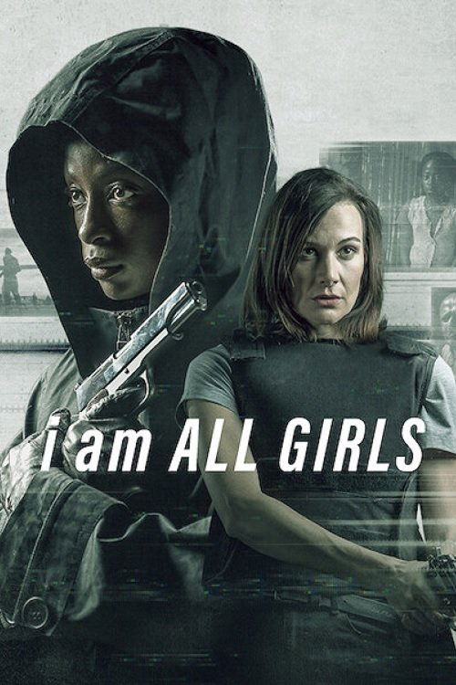 I Am All Girls ฉันคือตัวแทนเด็กผู้หญิง (2021)
